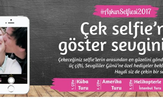 ÇEK SELFİE'Nİ GÖSTER SEVGİNİ!