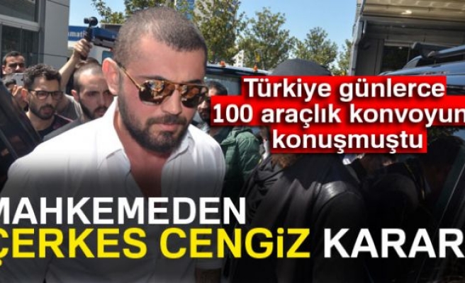 Çerkes Cengiz Tutuklandı!