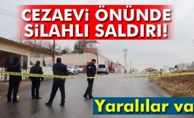 Cezaevi önünde silahlı saldırı: 3 yaralı