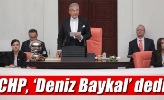 CHP Deniz Baykal'ı aday gösterdi