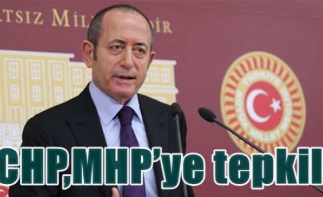 CHP,MHP’ye tepkili