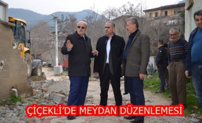 ÇİÇEKLİ’DE MEYDAN DÜZENLEMESİ