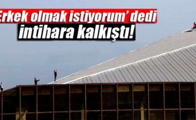 ‘Çift cinsiyetliyim’ dedi intihara kalkıştı