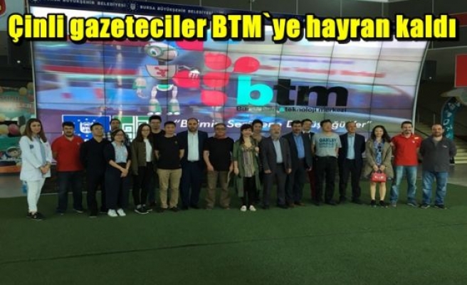 Çinli gazeteciler BTM`ye hayran kaldı