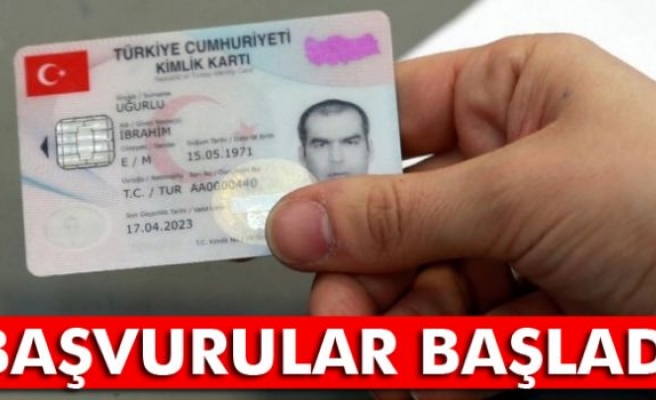 Çipli kimlik kartlarına başvurular başladı