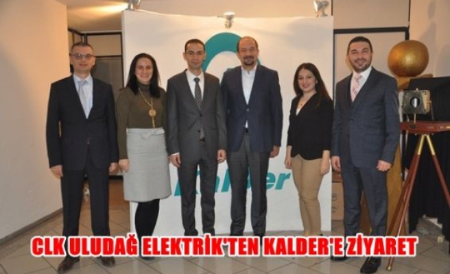 CLK Uludağ Elektrik’ten KalDer’e ziyaret