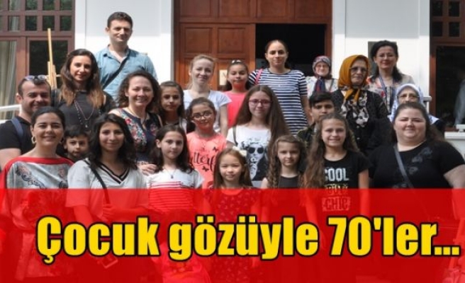 Çocuk gözüyle 70'ler…