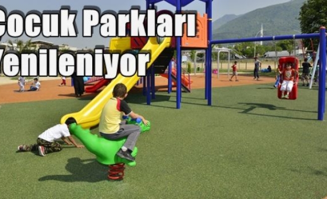 Çocuk Parkları Yenileniyor