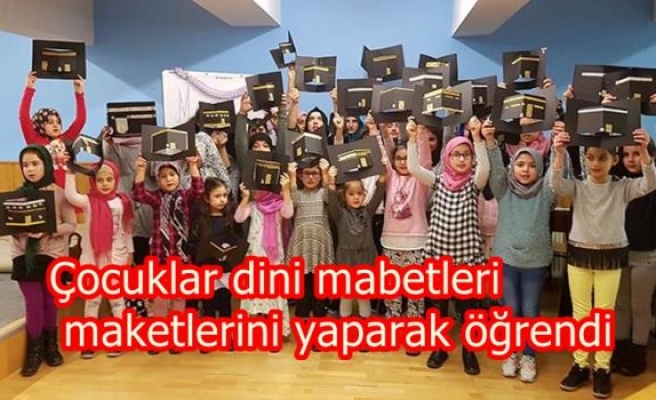 Çocuklar dini mabetleri maketlerini yaparak öğrend