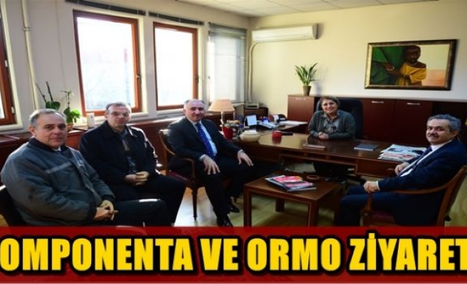 COMPONENTA VE ORMO ZİYARETİ