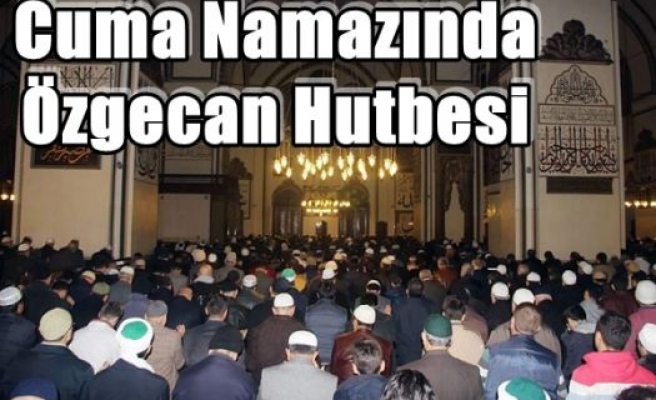 Cuma Namazında Özgecan Hutbesi