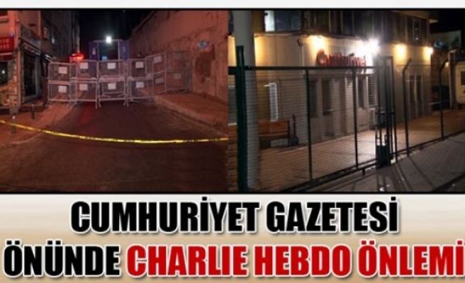 Cumhriyet Gazetesi önünde Charlie Hebdo önlemi