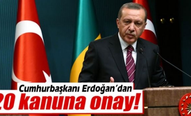 Cumhurbaşkanı Erdoğan, 20 kanunu onayladı