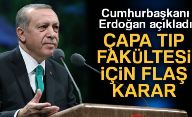 Cumhurbaşkanı Erdoğan: 'Çapa hastanesi taşınıyor'