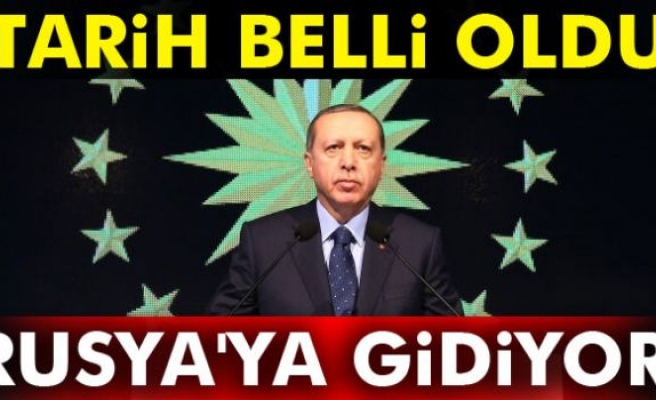 Cumhurbaşkanı Erdoğan Rusya'ya gidiyor