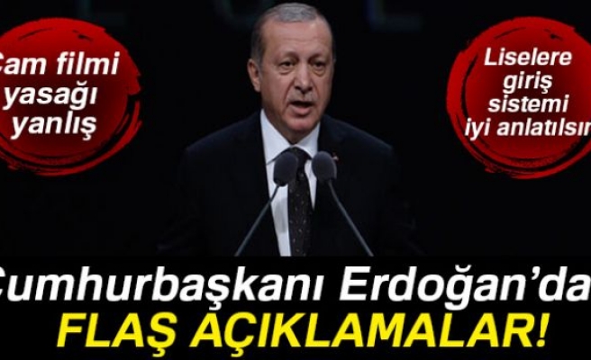 Cumhurbaşkanı Erdoğan'dan flaş cam filmi açıklaması