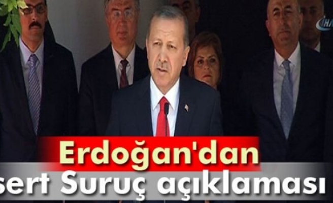 Cumhurbaşkanı Erdoğan'dan Suruç açıklaması