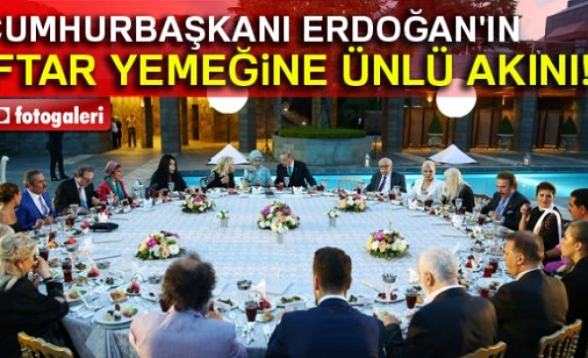 Cumhurbaşkanı Erdoğan'ın iftar yemeğine ünlü akını