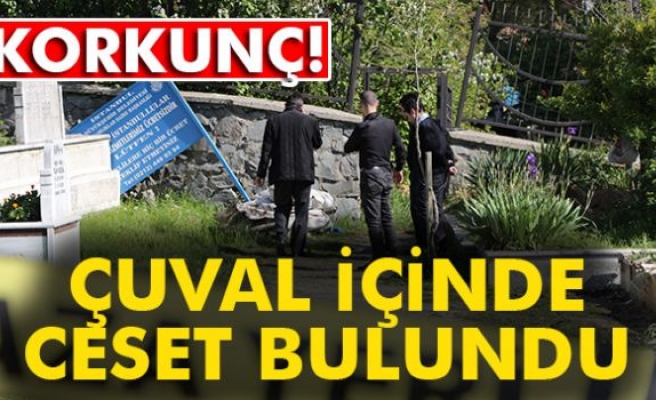 ÇUVAL İÇİNDE CESET BULUNDU!