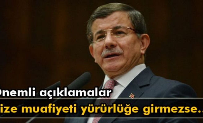 Davutoğlu: 'Olmazsa Türkiye taahhütlerine bağlı kalamaz'