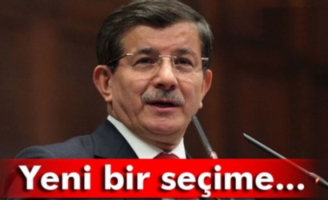 Davutoğlu: 'Yeni bir seçime...'