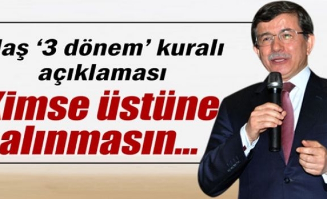 Davutoğlu'ndan 3 dönem kuralına ilişkin açıklama