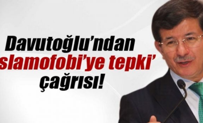 Davutoğlu’ndan 'İslamofobi’ye tepki' çağrısı