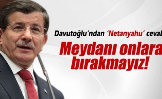 Davutoğlu’ndan ’Netanyahu’ cevabı