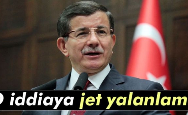 Davutoğlu'ndan o iddiaya jet yalanlama