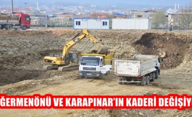 DEĞERMENÖNÜ VE KARAPINAR’IN KADERİ DEĞİŞİYOR