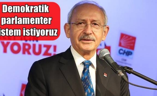 Demokratik parlamenter sistem istiyoruz