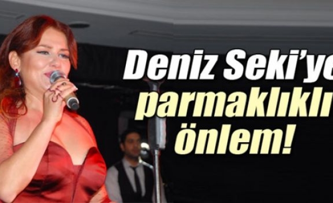 Deniz Seki'ye parmaklıklı önlem