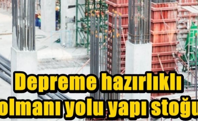 Depreme hazırlıklı olmanı yolu yapı stoğu