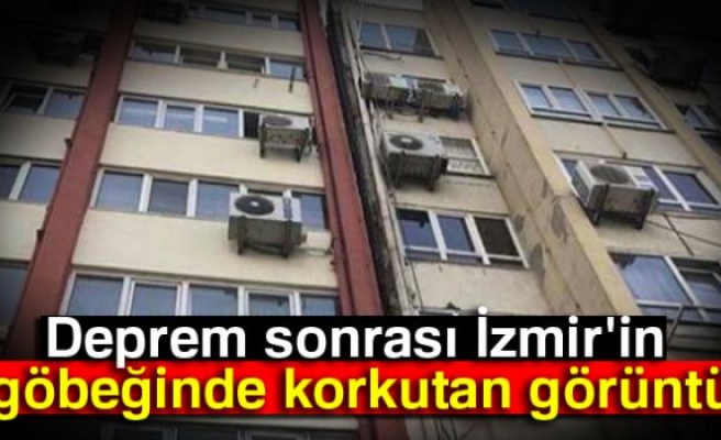 DEPREMİN ARDINDAN KORKUTAN GÖRÜNTÜ!