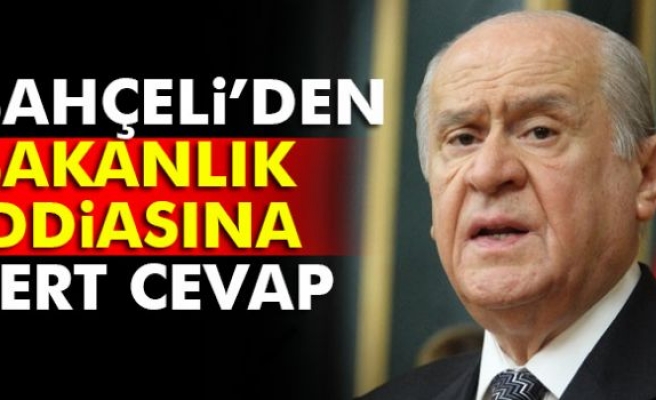 Devlet Bahçeli'den 'bakanlık' iddialarına cevap