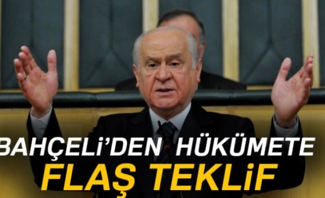 Devlet Bahçeli'den hükümete flaş teklif