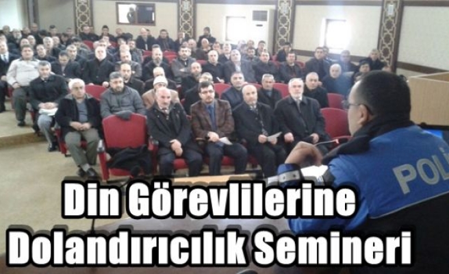 Din Görevlilerine Dolandırıcılık Semineri