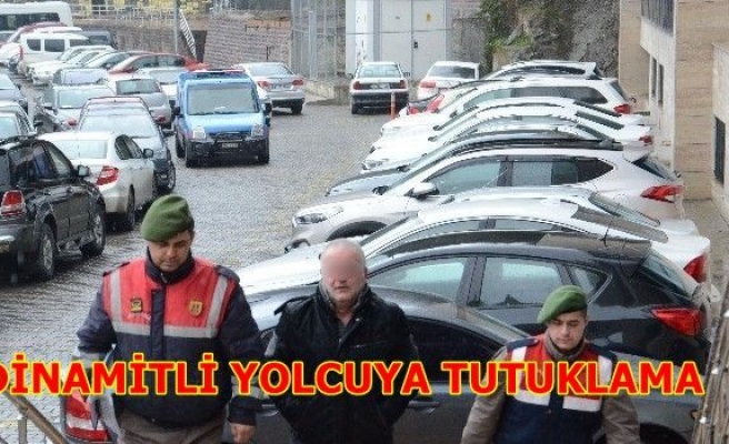 DİNAMİTLİ YOLCUYA TUTUKLAMA!