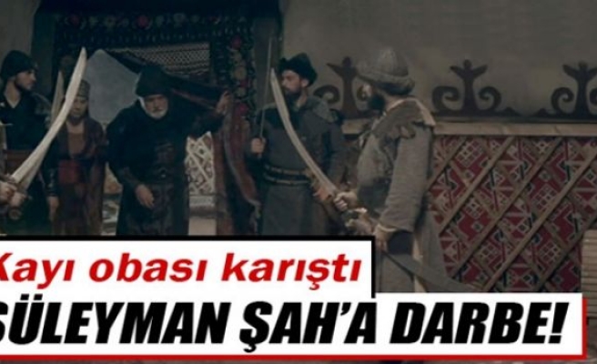 Diriliş Ertuğrul'da Süleyman Şah'a darbe