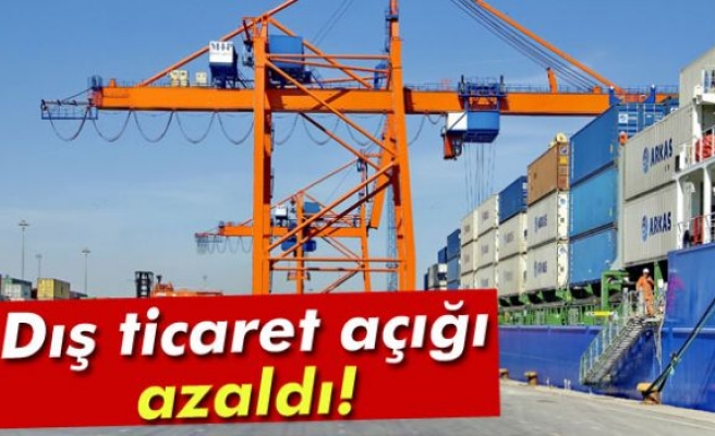 Dış ticaret açığı azaldı