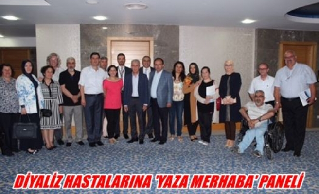 Diyaliz hastalarına ''Yaza merhaba'' paneli