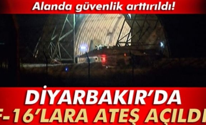 Diyarbakır’da F-16’lara ateş açıldı