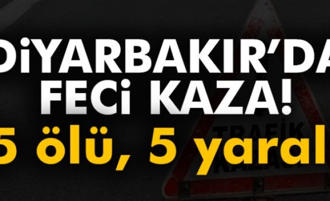 Diyarbakır'da feci kaza: 5 ölü