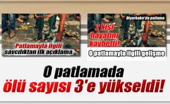 Diyarbakır’daki patlamada ölü sayısı 3'e yükseldi!