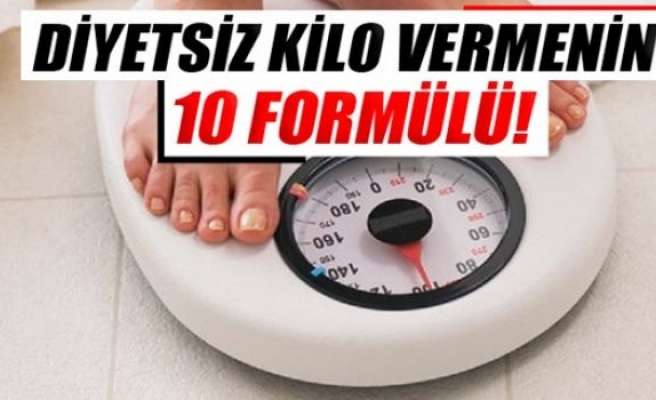 Diyetsiz kilo vermenin 10 formülü