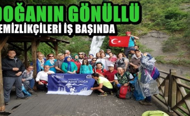 DOĞANIN GÖNÜLLÜ TEMİZLİKÇİLERİ İŞ BAŞINDA