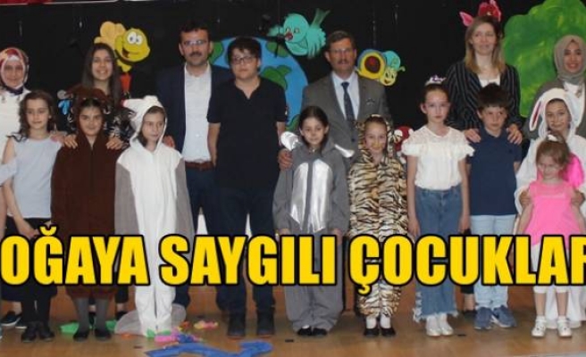 DOĞAYA SAYGILI ÇOCUKLAR