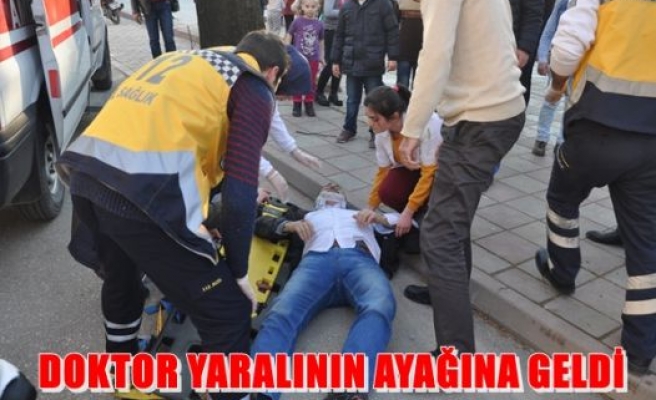 Doktor yaralının ayağına geldi