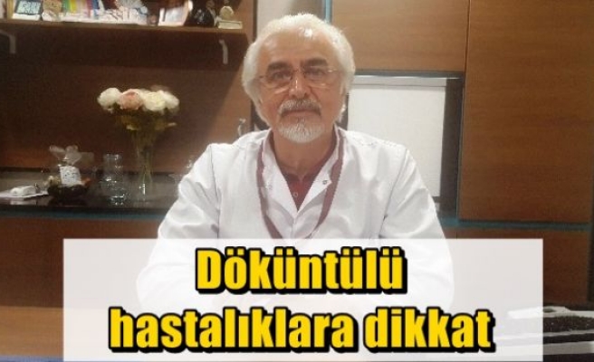 Döküntülü hastalıklara dikkat