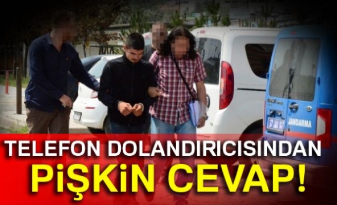 DOLANDIRICIDAN PİŞKİN CEVAP!